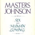 Masters et Johnson sur le sexe et l'amour humain