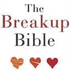 La Biblia de la ruptura: la guía de curación de la mujer inteligente