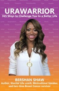 Cover of URAWARRIOR 365 Ways to Challenge You to a Better Life by Bershan Shaw