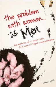 Cover of the Problem with Women is Men