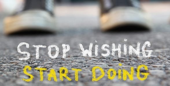 Une affiche de motivation qui dit arrêtez de souhaiter, commencez à faire